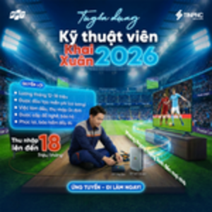 TUYỂN DỤNG KỸ THUẬT VIÊN TOÀN QUỐC 2026